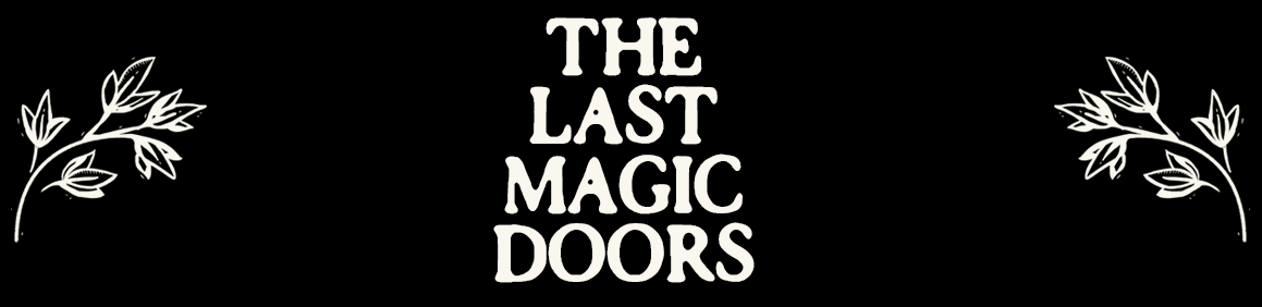 The Last Magic Doors